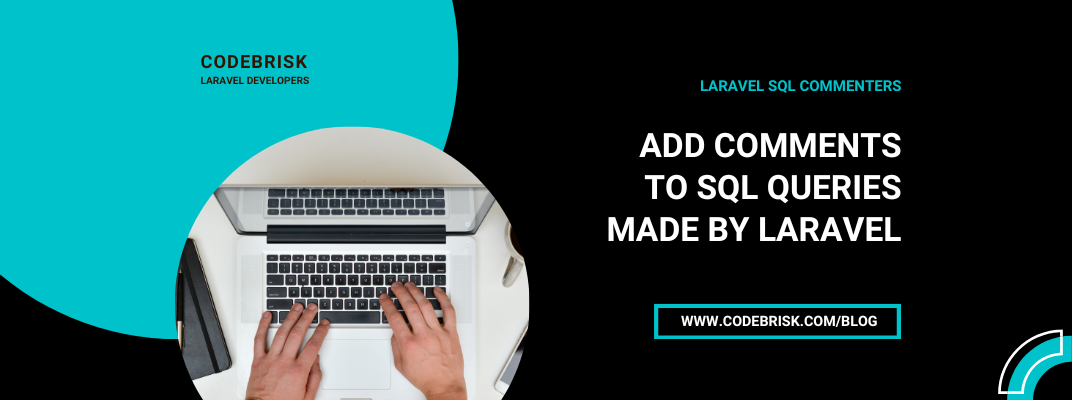 A Package to Add Comments to SQL Queries Made by Laravel